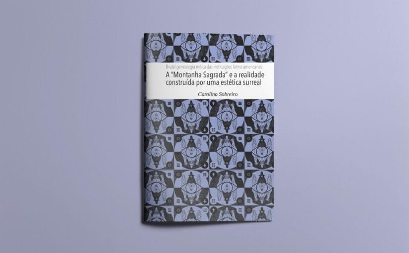 Brutal genealogia mítica das instituições latino-americanas: A Montanha Sagrada e a realidade construída por uma estética surreal